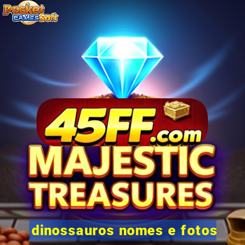 dinossauros nomes e fotos